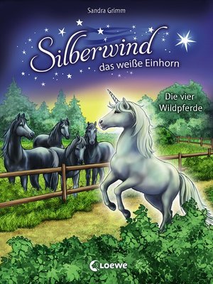 cover image of Silberwind, das weiße Einhorn (Band 3)--Die vier Wildpferde